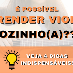 É possível aprender a Tocar Violão Sozinho? Veja 4 DICAS CRUCIAIS!